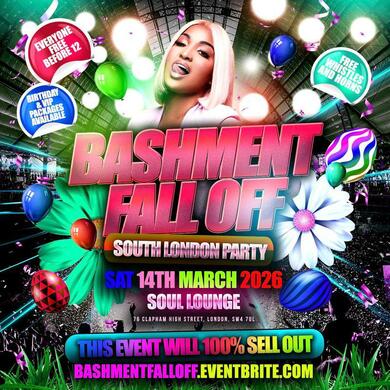 Bashment Fall Off South London Party - Everyone Free Before 12AM