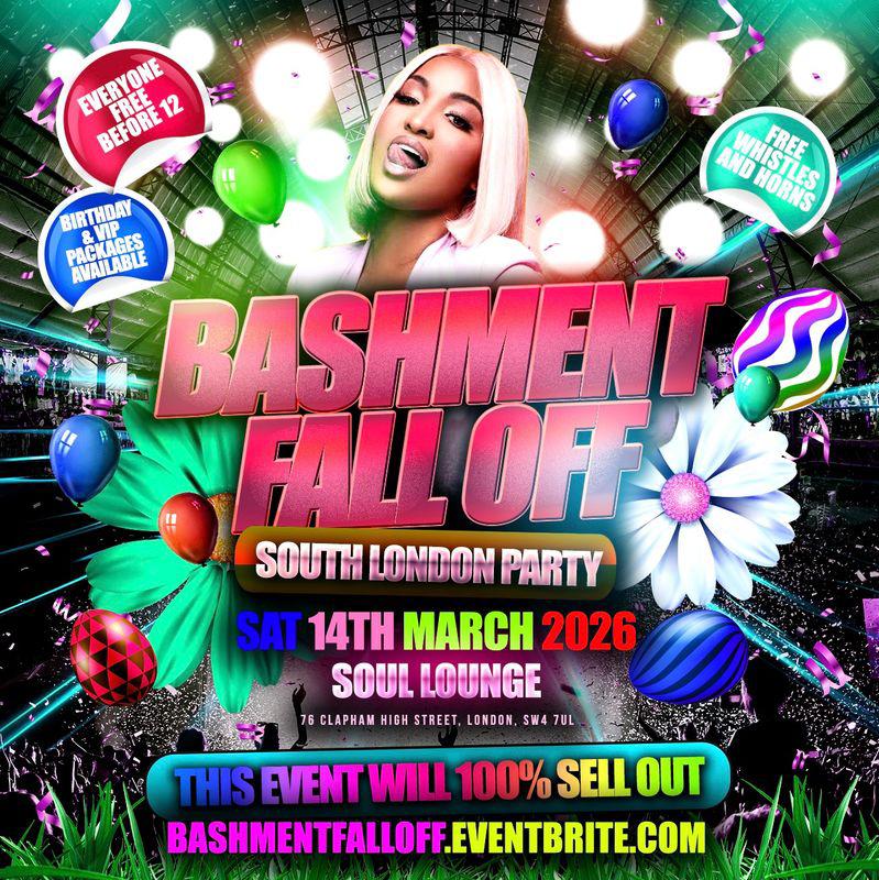 Bashment Fall Off South London Party - Everyone Free Before 12AM
