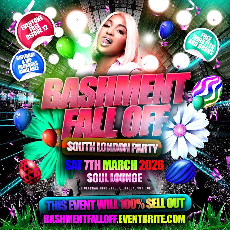 Bashment Fall Off South London Party - Everyone Free Before 12AM