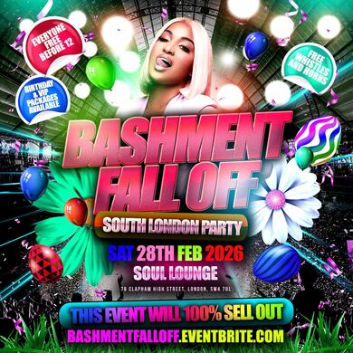 Bashment Fall Off South London Party - Everyone Free Before 12AM