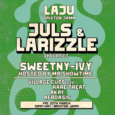 Laju x Brixton Jamm: Juls & Larizzle 