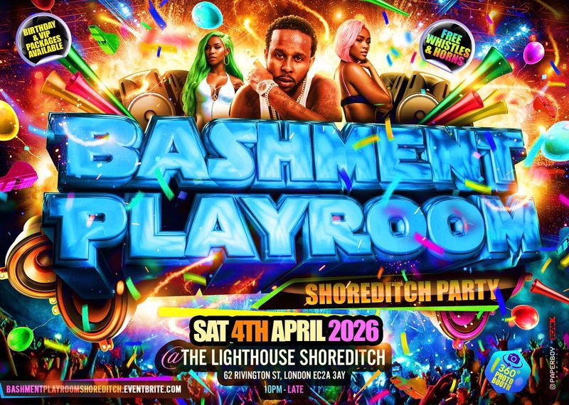 Bashment Playroom - Shoreditch Party