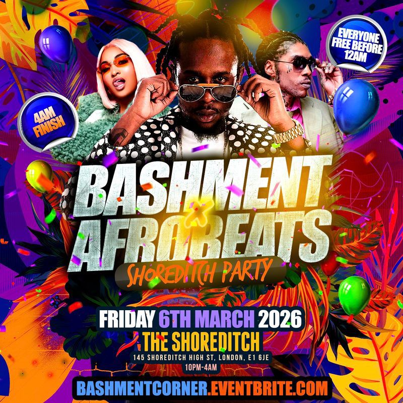 Bashment & Afrobeats - Shoreditch Party (Everyone Free Before 12AM)