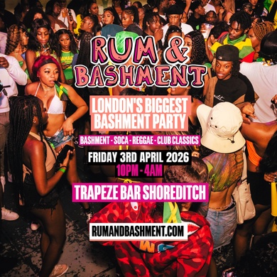 RUM & BASHMENT - Bashment, Soca, Reggae in Shoreditch
