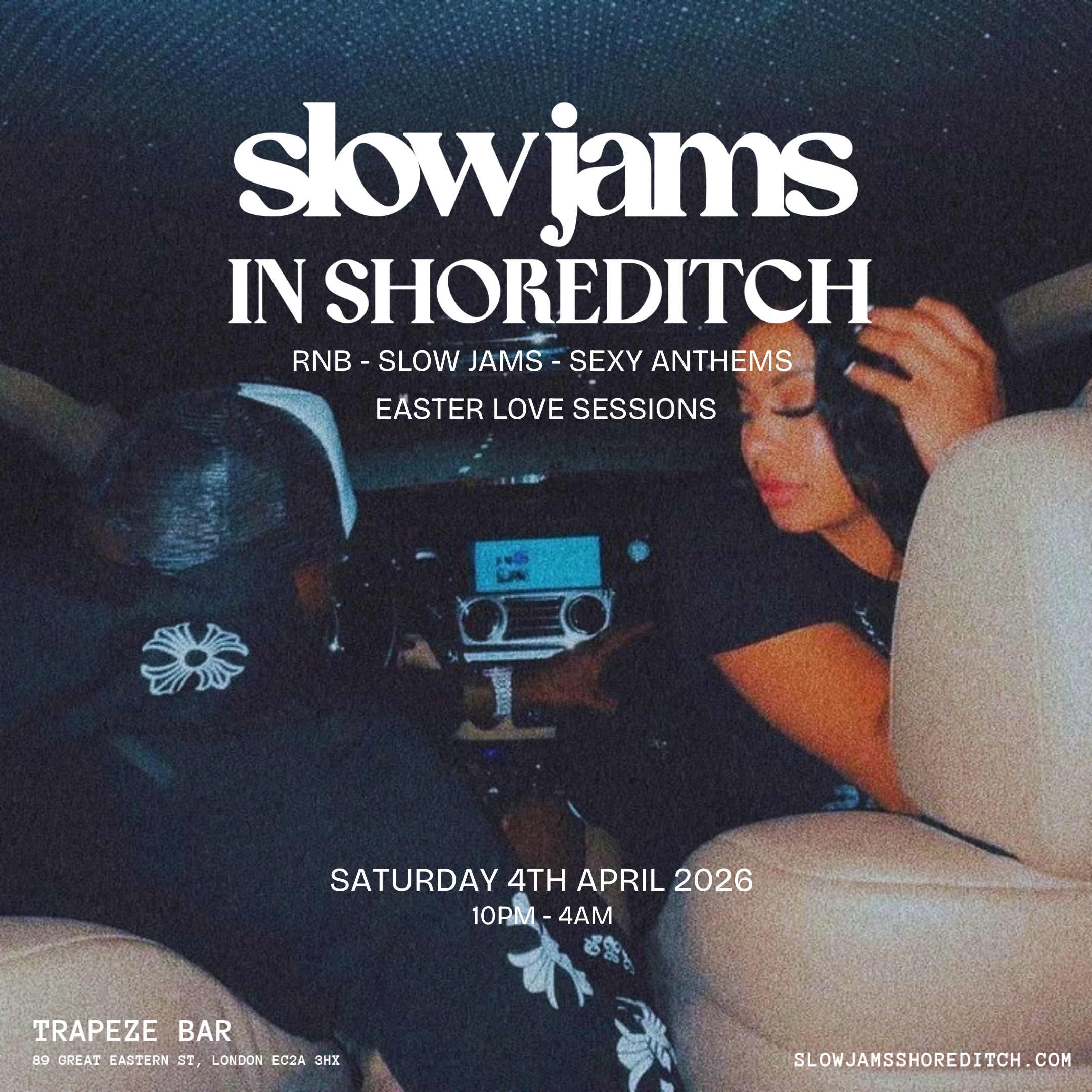 SLOW JAMS in SHOREDITCH - Easter Slow Jams & RnB Party in London
