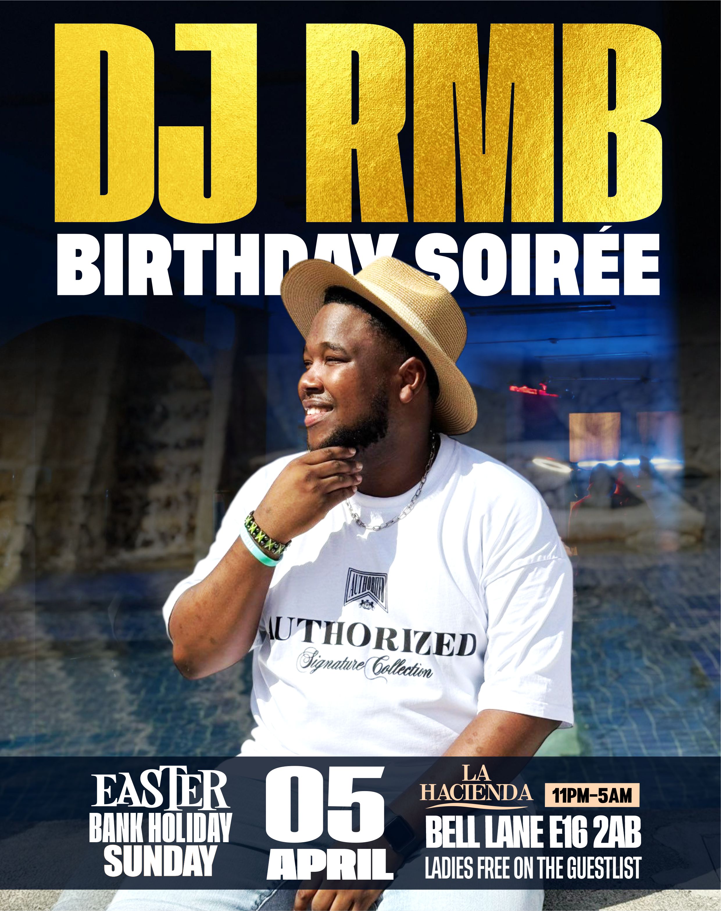 DJ RMB BIRTHDAY SOIRÉE APRIL 5th @ LA HACIENDA                                                              
