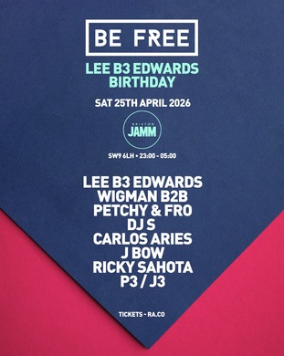 BE FREE - LEE B3 EDWARDS BIRTHDAY
