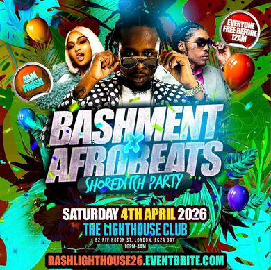 Bashment & Afrobeats - Shoreditch Party (Everyone Free Before 12AM)