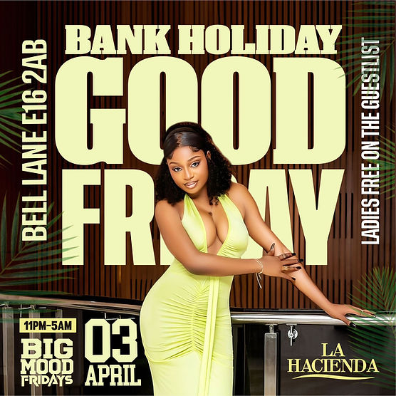 BANK HOLIDAY FRIDAY ( GOOD FRIDAY 3RD APRIL) @ LA LOUNGE (HACIENDA)