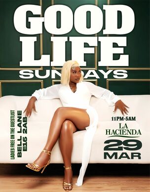 GOOD LIFE SUNDAY MARCH 29th @ LA HACIENDA                                                               