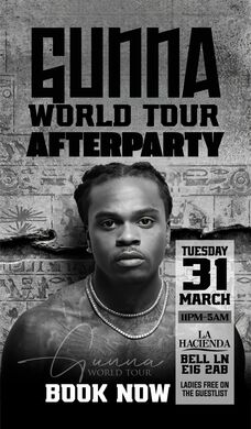  GUNNA WORLD TOUR AFTER PARTY AT  LA HACIENDA 31ST OF MARCH