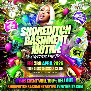  Shoreditch Bashment Motive - Easter Party