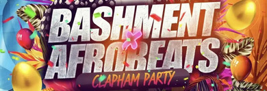 Bashment & Afrobeats - Clapham Party