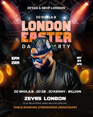 DJ SHOLA B LONDON  EASTER DANCE PARTY⭐️THIS  SAT 4TH APRIL  @ZEYAS London Da16 3pu 