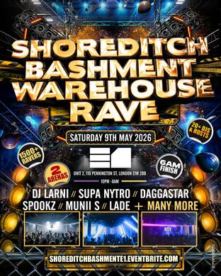 Shoreditch Bashment Warehouse Party 1500+ Ravers / 6AM Finish