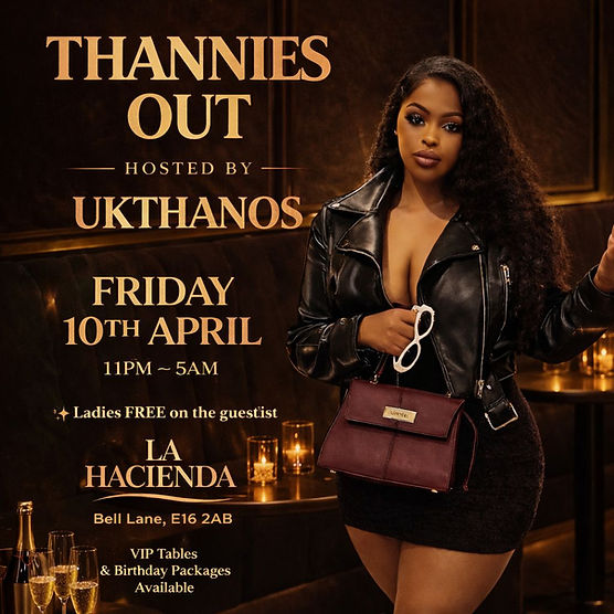 THANNIES OUT!! HOSTED BY UK THANOS @ LA LOUNGE (HACIENDA)