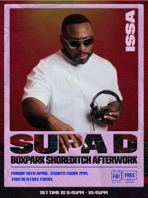 ISSA: FRIDAY AFTERWORK - SUPA D PLUS MORE