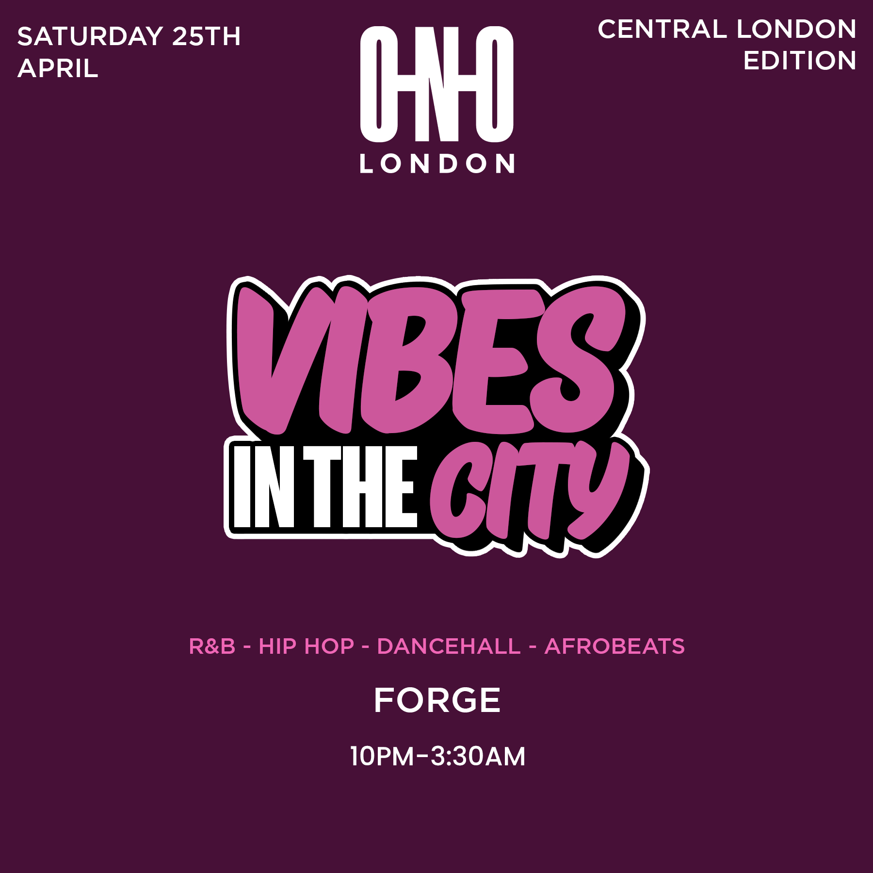 VIBES IN THE CITY - CENTRAL LONDON EDITION (FREE B4 11PM WITH A TICKET)
