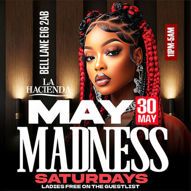 MAY MADNESS SATURDAY @ LA LOUNGE (HACIENDA) 