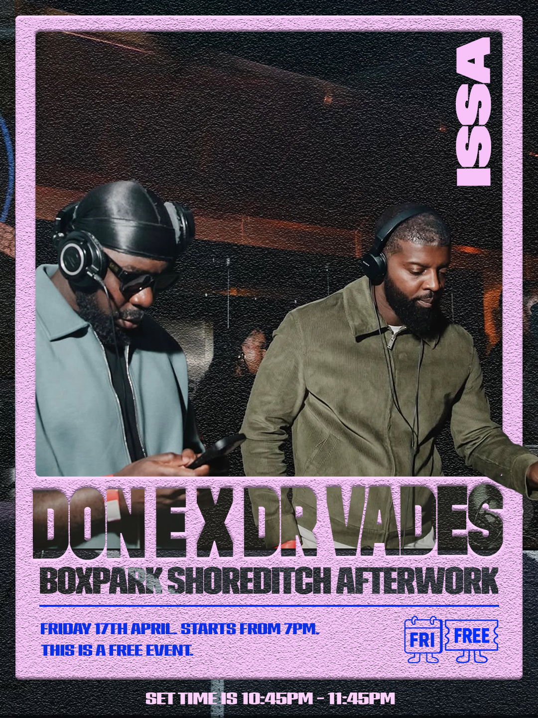 ISSA: FRIDAY AFTERWORK - DON E X DR VADES 
