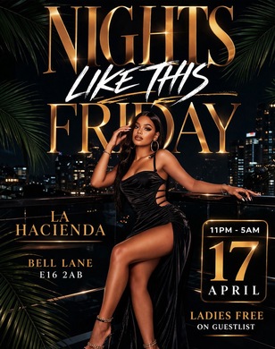 NIGHTS LIKE THIS FRIDAY APRIL 17th @ LA HACIENDA                                       