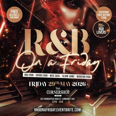 R&B On A Friday - Shoreditch Free RnB Party