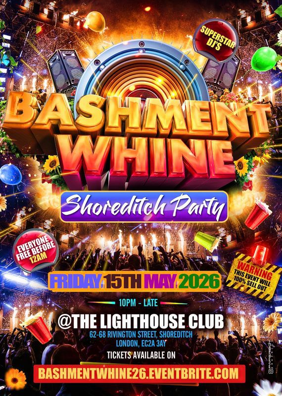 Bashment Whine Shoreditch Party - Everyone Free Before 12AM 
