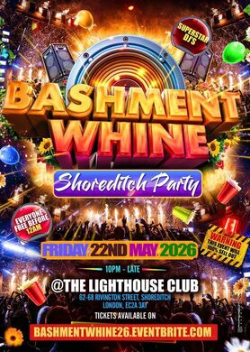 Bashment Whine Shoreditch Party - Everyone Free Before 12AM 