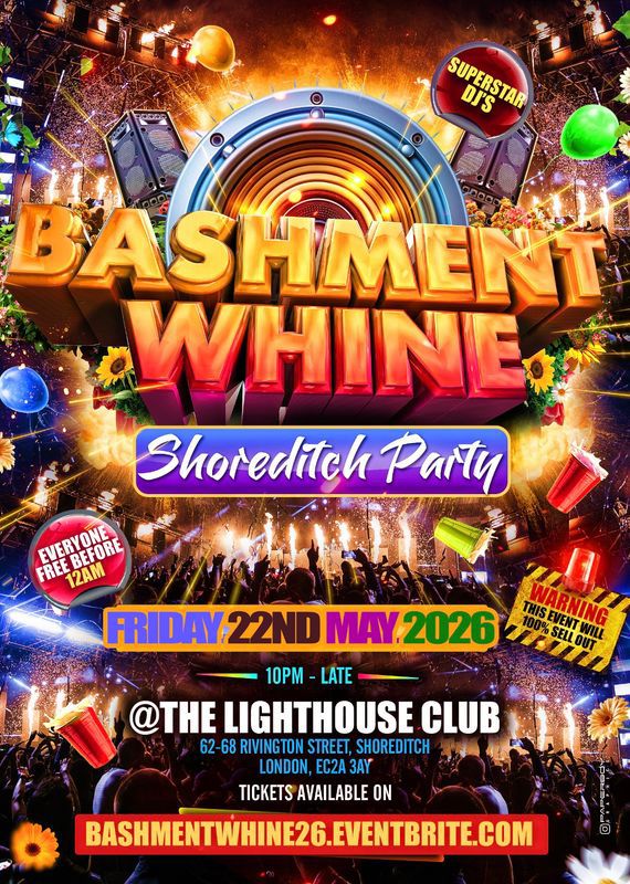 Bashment Whine Shoreditch Party - Everyone Free Before 12AM 