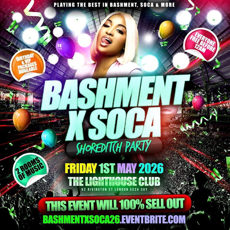 Bashment X Soca - Shoreditch Party - Everyone Free Before 12AM