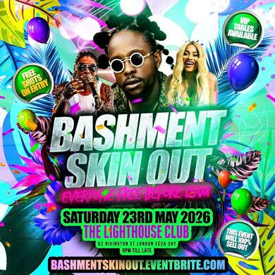 Bashment Skin Out Party - Everyone Free Before 12AM