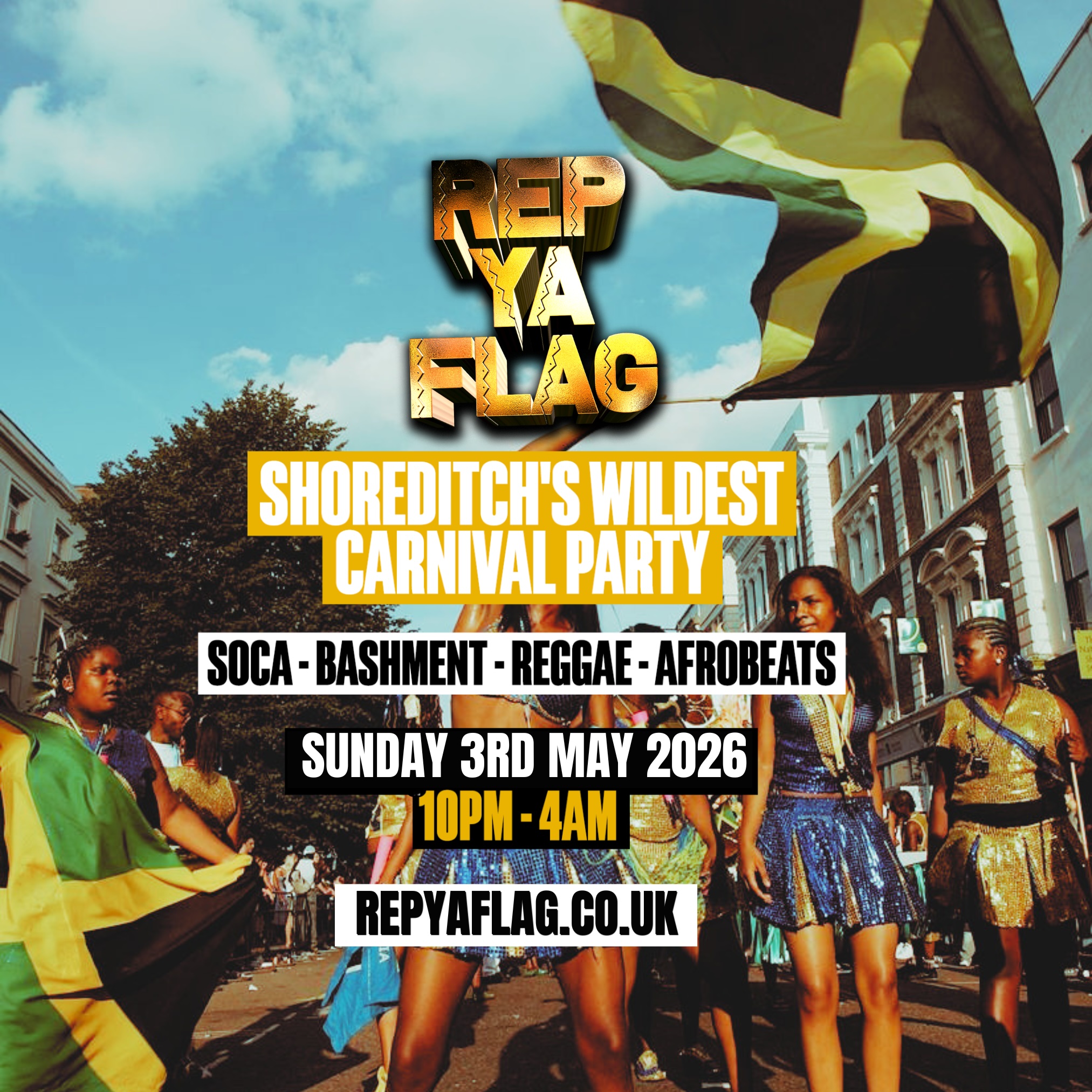 REP YOUR FLAG - London's #1 BANK HOLIDAY Carnival Party