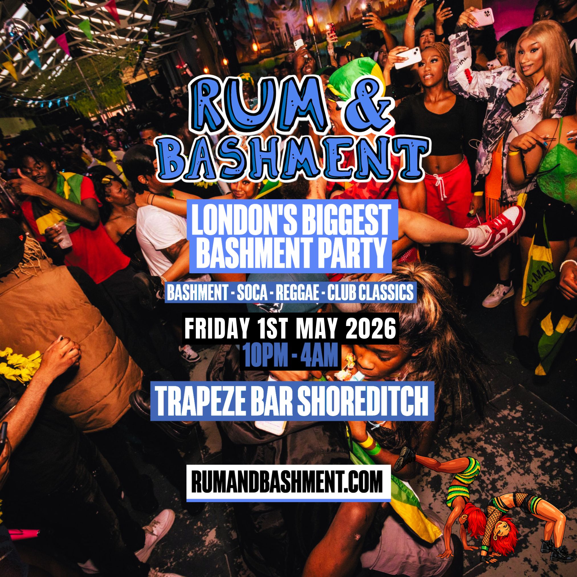 RUM & BASHMENT - Shoreditch's Wildest Biggest Bashment Party