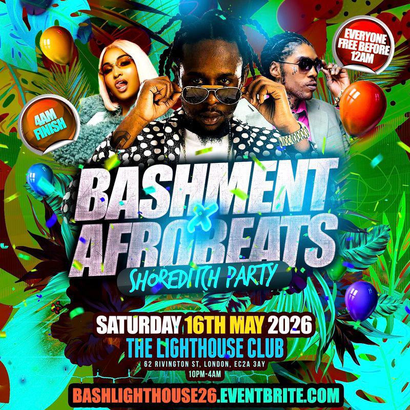 Bashment X Afrobeats - Shoreditch Party (Everyone Free Before 12AM)