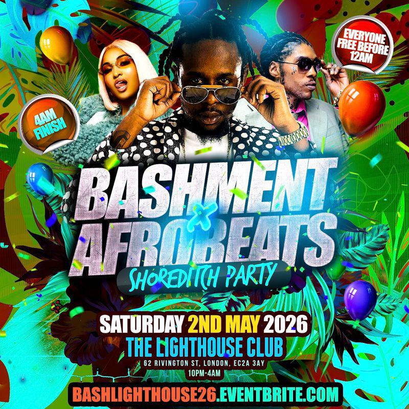 Bashment X Afrobeats - Shoreditch Party (Everyone Free Before 12AM)