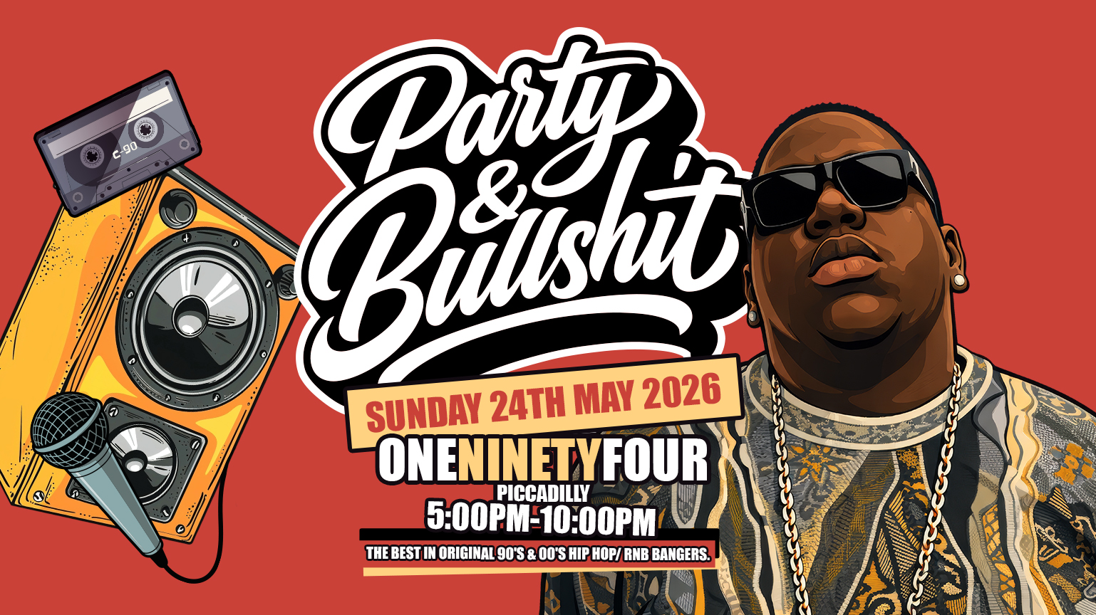 Party & Bullshit - The Launch Party - LONDONS DOPEST HIP-HOP & R&B EXPERIENCE! Bank Holiday Sunday
