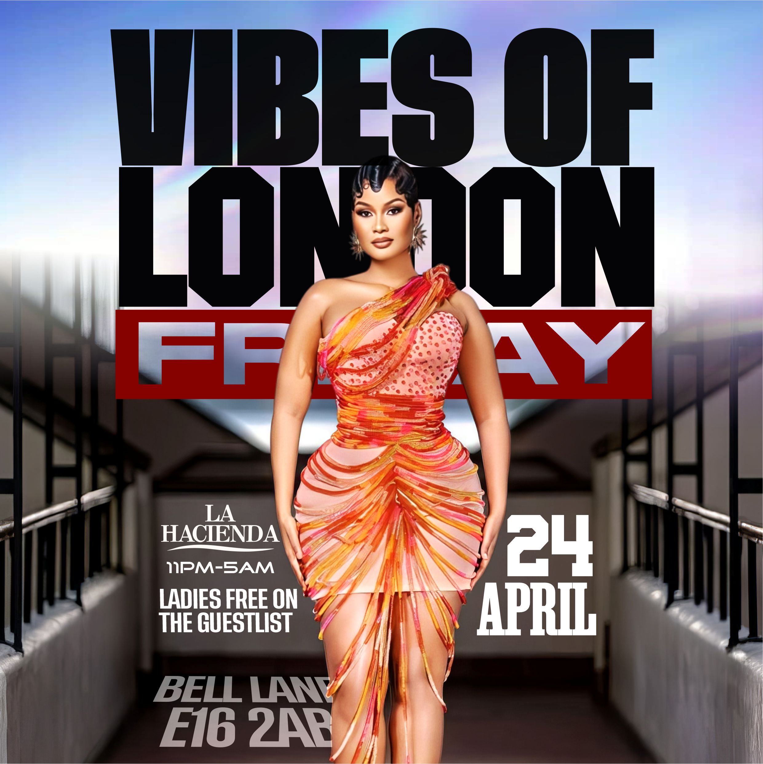 VIBES OF LONDON FRIDAY APRIL 24th @ LA HACIENDA                                        