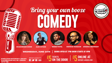 Bring your own booze comedy Wimbledon 