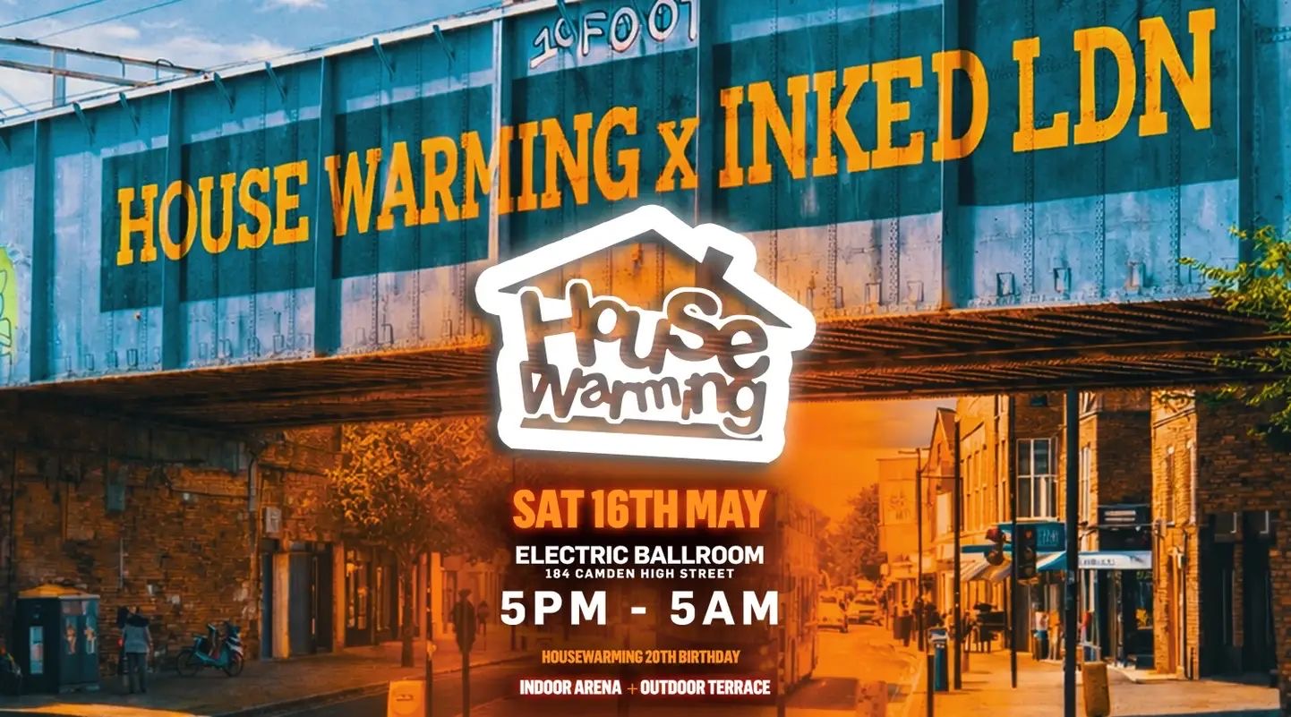 House Warming x Ink Ldn Day + Night Terrace / Arena Party