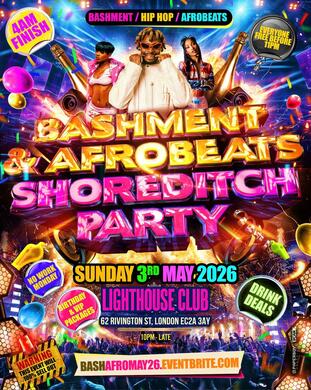 Bashment & Afrobeats - Shoreditch Party (Everyone Free Before 11PM)