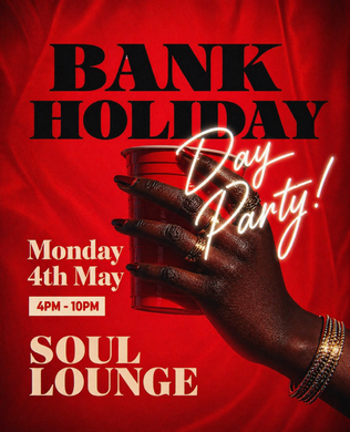 BANK HOLIDAY DAY PARTY (£5 B4 7PM WITH A TICKET)