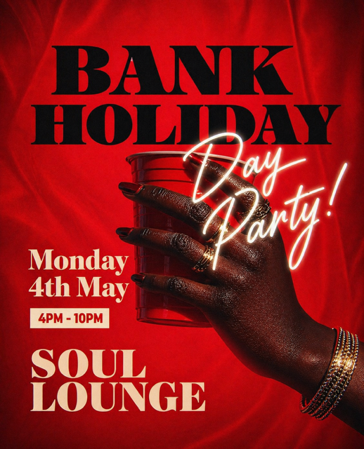 BANK HOLIDAY DAY PARTY (£5 B4 7PM WITH A TICKET)