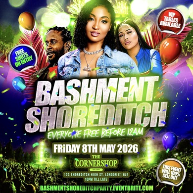 Bashment Shoreditch Party - Free Before Midnight