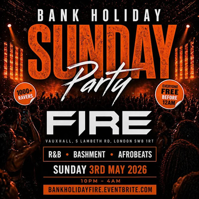 Bank Holiday Sunday Party @ Fire London | R&B Bashment Afrobeats