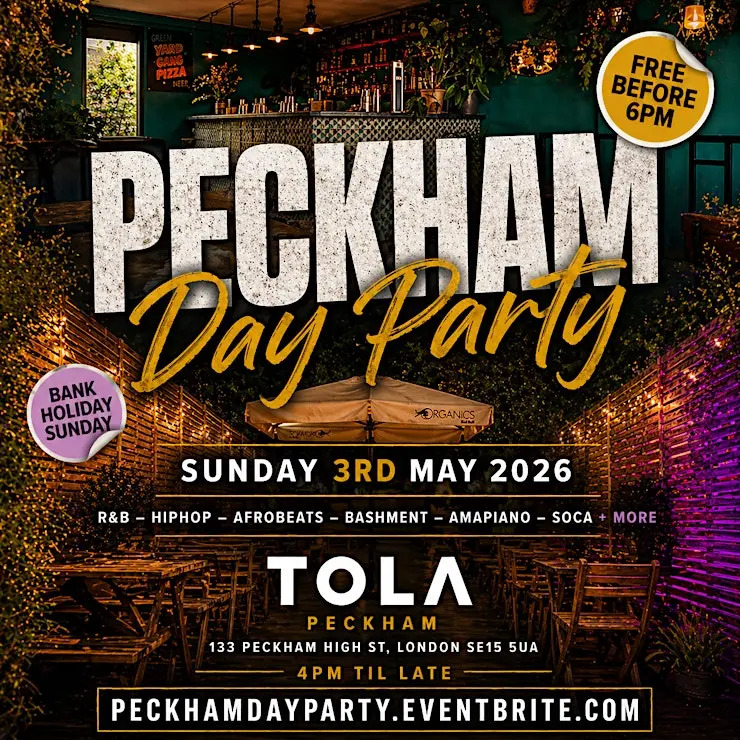 Peckham Day Party Bank Holiday Sunday - Everyone Free Before 6PM