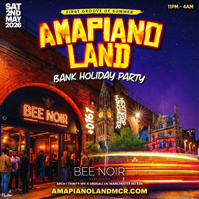 AMAPIANOLAND - MCR's Biggest Afrobeats & Amapiano Bank Holiday After Party