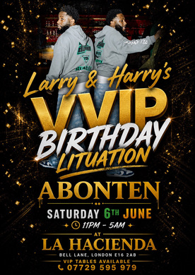 LARRY & HARRY’S VVIP BIRTHDAY LITUATION @ LA LOUNGE (HACIENDA)