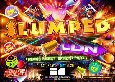Tonight 1500+ Ravers - Slumped LDN - London's Biggest Drinking Party