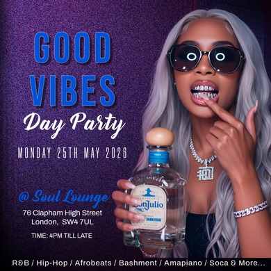 Good Vibes :: Love Afrobeats & Bashment Day Party