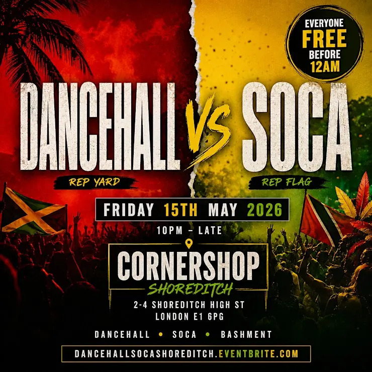 Dancehall Vs Soca Shoreditch Party - Everyone Free Before Midnight
